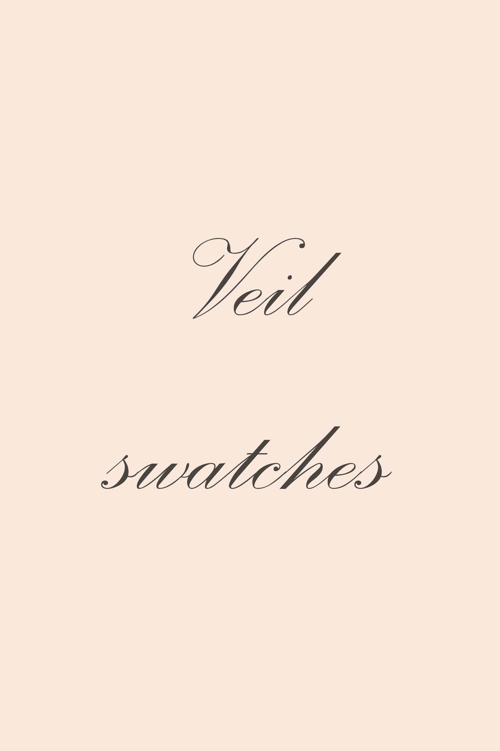 VEIL SWATCHES